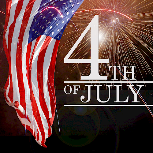 The image features an American flag waving with fireworks in the background, with text celebrating the 4th of July holiday.