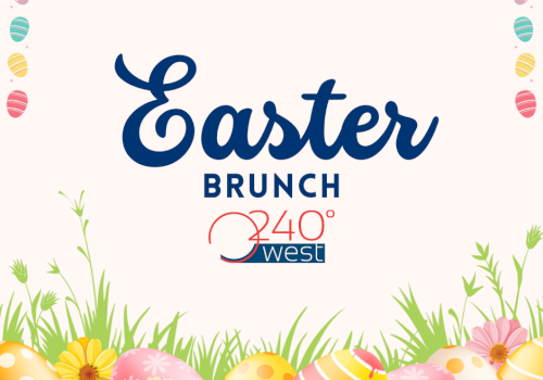 Easter Brunch 240° West promotional banner with colorful eggs, flowers, and decorative pastel accents.