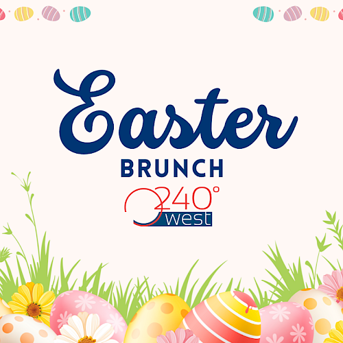 Easter Brunch 240° West promotional banner with colorful eggs, flowers, and decorative pastel accents.